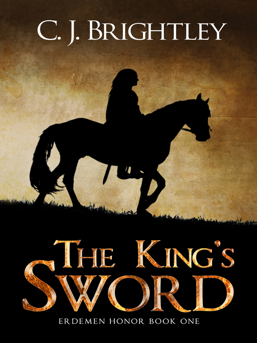 Title details for The King's Sword by C. J. Brightley - Available
